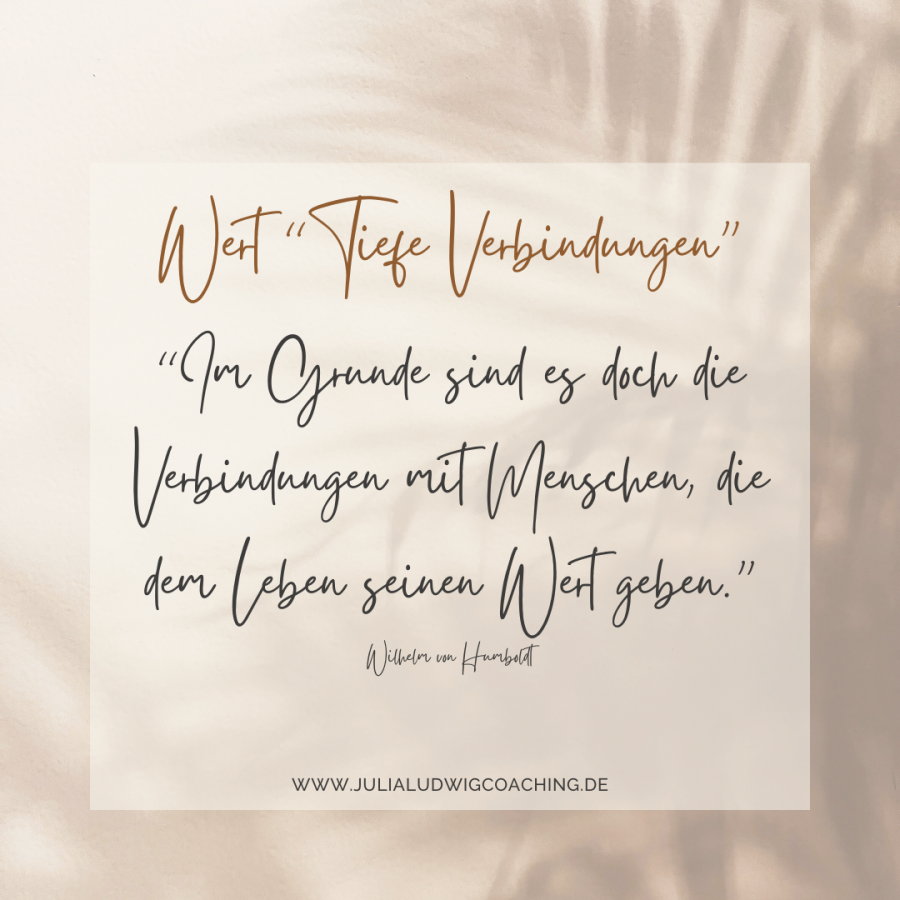 Julia Ludwig - Wertorientiertes systemisches Coaching - Wert Tiefe Verbindungen